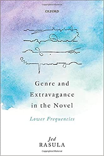 Genre and Extravagance in the Novel: Lower Frequencies