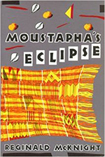 Moustapha's Eclipse by Reginald McKnight