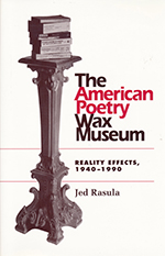The American Poetry Wax Museum by Jed Rasula