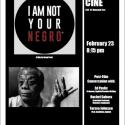 poster for I Am Not Your Negro special screening